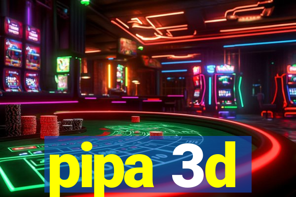 pipa 3d